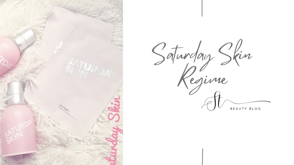 Saturday Skin’s Regime