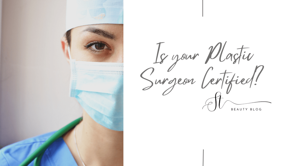Navigating the World of Plastic Surgery: The Importance of Choosing a Board-Certified&nbsp;Surgeon